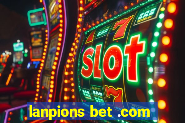 lanpions bet .com